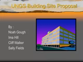 UNGS Building Site Proposal
