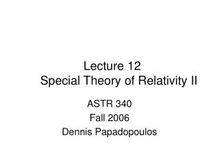 Lecture 12 Special Theory of Relativity II