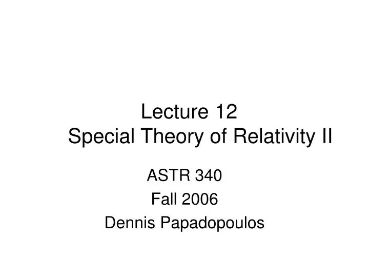 lecture 12 special theory of relativity ii