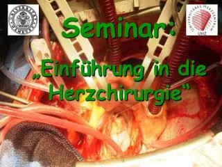 Seminar: „Einführung in die Herzchirurgie“
