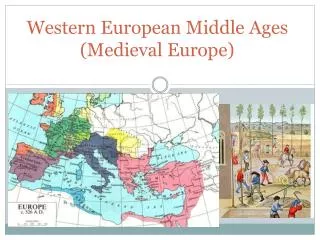 Western European Middle Ages (Medieval Europe)