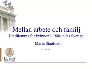 Mellan arbete och familj Ett dilemma för kvinnor i 1900-talets Sverige