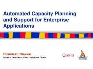 Automated Capacity Planning and Support for Enterprise Applications