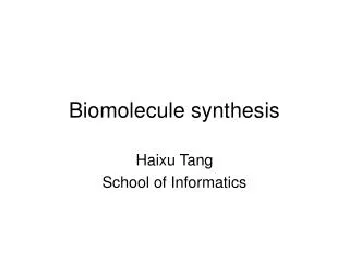 Biomolecule synthesis