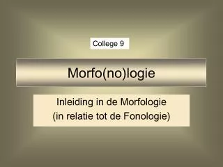 Morfo(no)logie