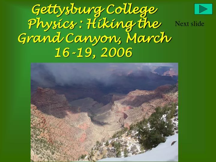 gettysburg college physics hiking the grand canyon march 16 19 2006