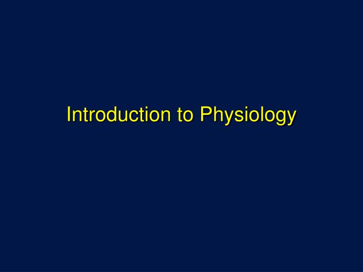 introduction to physiology