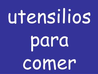 utensilios para comer
