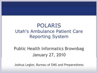 POLARIS Utah's Ambulance Patient Care Reporting System