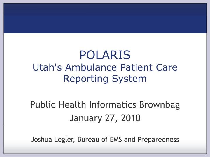 polaris utah s ambulance patient care reporting system