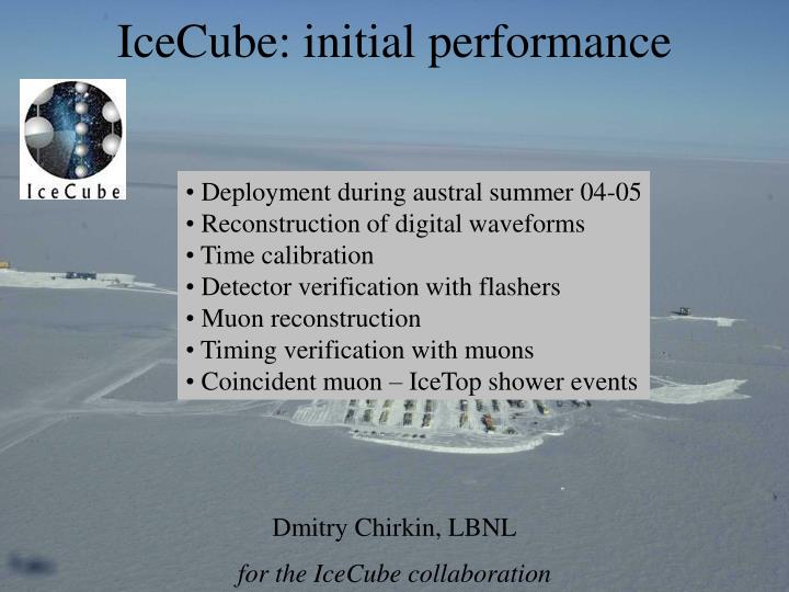 icecube initial performance