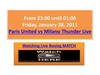 Paris United vs Milano Thunder Live Stream 2011 Boxing HD TV