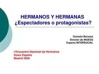 HERMANOS Y HERMANAS ¿Espectadores o protagonistas?
