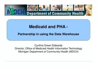 Medicaid and PHA - Partnership in using the Data Warehouse