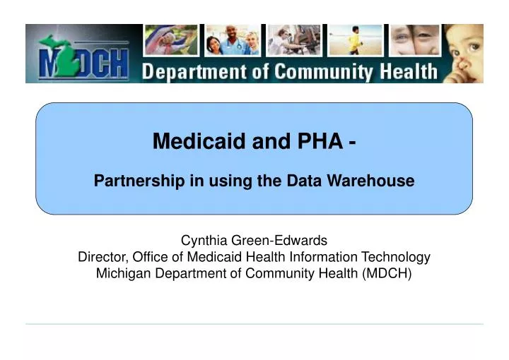 medicaid and pha partnership in using the data warehouse