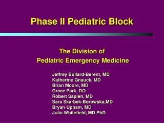 Phase II Pediatric Block