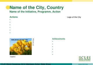 Name of the City, Country Name of the Initiative, Programm, Action