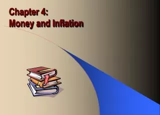 Chapter 4: Money and Inflation