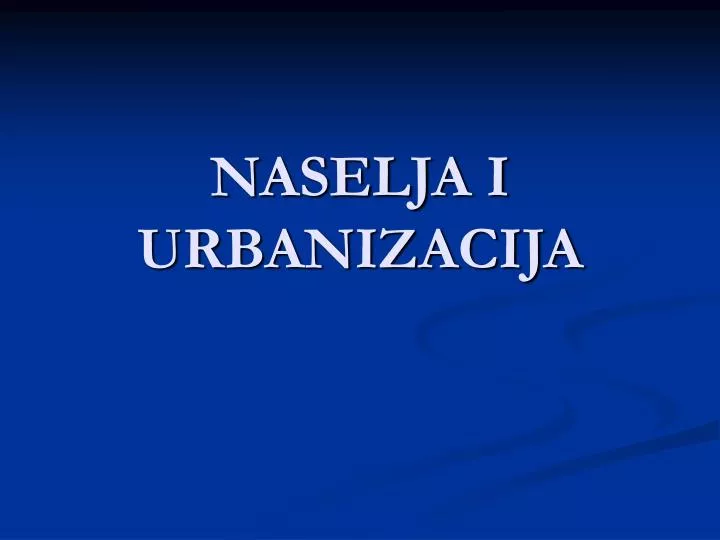 naselja i urbanizacija