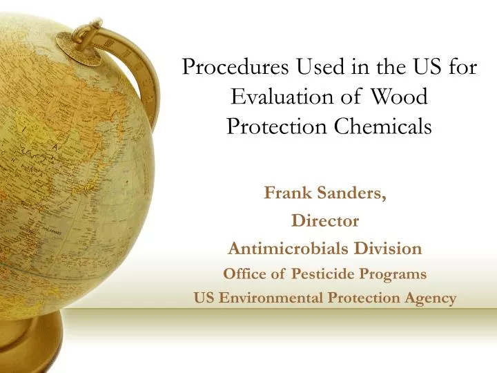 procedures used in the us for evaluation of wood protection chemicals