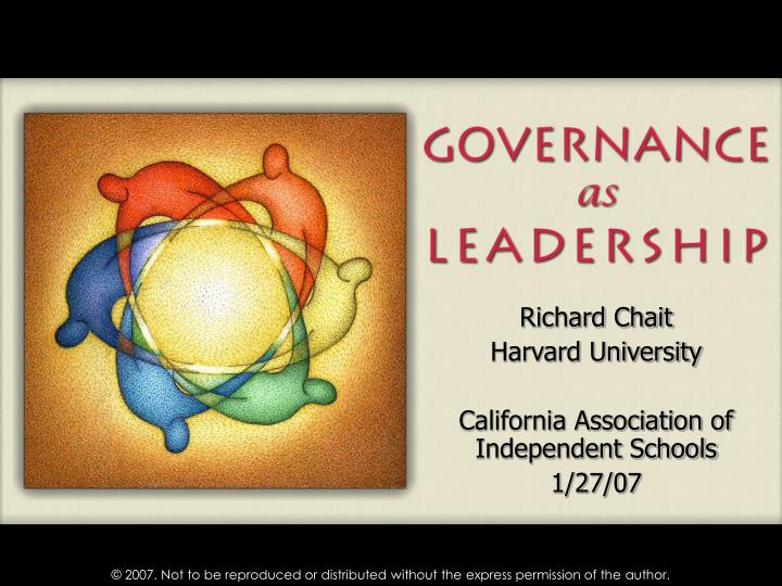 richard chait harvard university california association of independent schools 1 27 07
