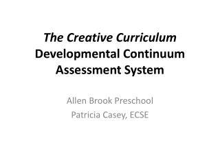 The Creative Curriculum Developmental Continuum Assessment System