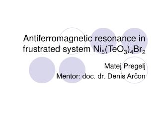 Antiferromagnetic resonance in frustrated system Ni 5 (TeO 3 ) 4 Br 2