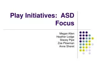 Play Initiatives: ASD Focus
