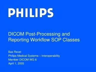 DICOM Post-Processing and Reporting Workflow SOP Classes