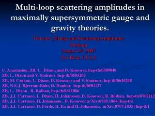 Multi-loop scattering amplitudes in maximally supersymmetric gauge and gravity theories.