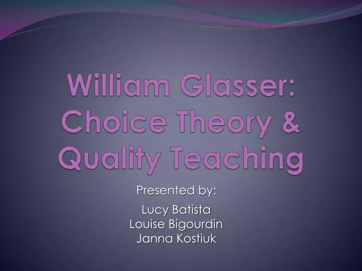 william glasser choice theory quality teaching