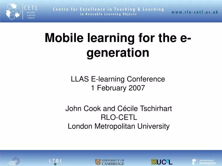 mobile learning for the e generation llas e learning conference 1 february 2007