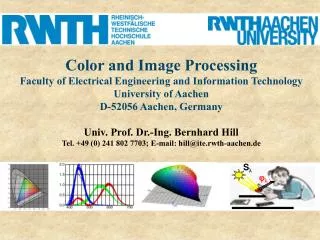 Color and Image Processing Faculty of Electrical Engineering and Information Technology University of Aachen D-52056 Aac
