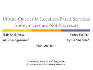 Private Queries in Location-Based Services: Anonymizers are Not Necessary