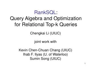 RankSQL : Query Algebra and Optimization for Relational Top-k Queries