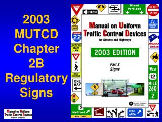 2003 MUTCD Chapter 2B Regulatory Signs