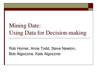 Mining Date: Using Data for Decision-making