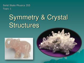 Symmetry &amp; Crystal Structures