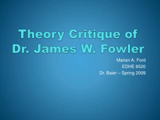 Theory Critique of Dr. James W. Fowler