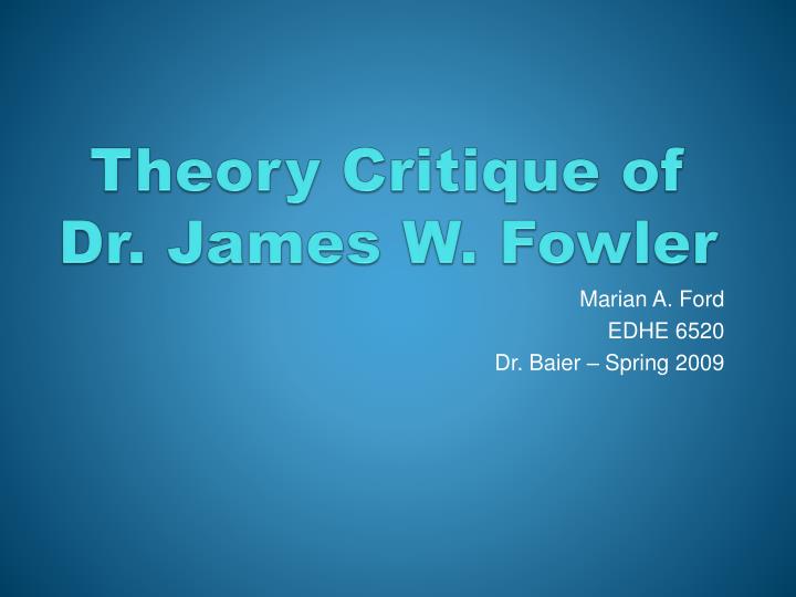 theory critique of dr james w fowler