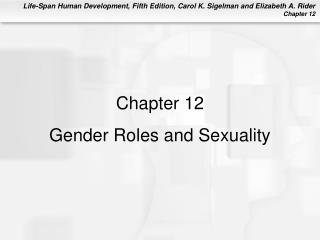 Chapter 12 Gender Roles and Sexuality