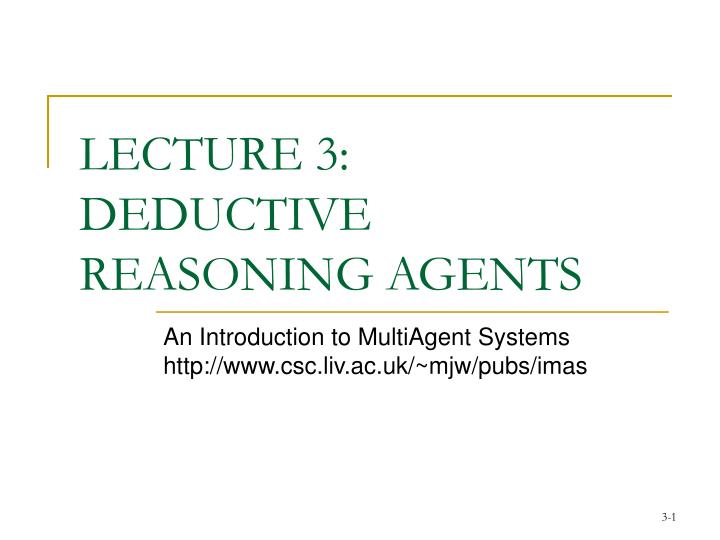 lecture 3 deductive reasoning agents