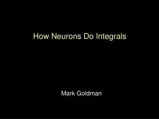 How Neurons Do Integrals