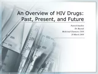 An Overview of HIV Drugs: Past, Present, and Future