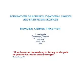 Foundations of Boundedly Rational Choices and Satisficing Decisions