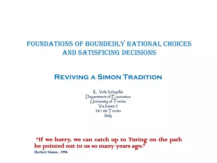 foundations of boundedly rational choices and satisficing decisions
