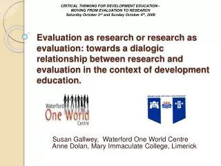 Susan Gallwey , Waterford One World Centre Anne Dolan, Mary Immaculate College, Limerick