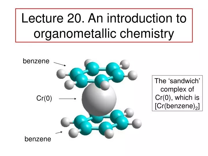 lecture 20 an introduction to organometallic chemistry