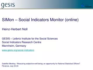 SIMon – Social Indicators Monitor (online) Heinz-Herbert Noll GESIS – Leibniz Institute for the Social Sciences Social I