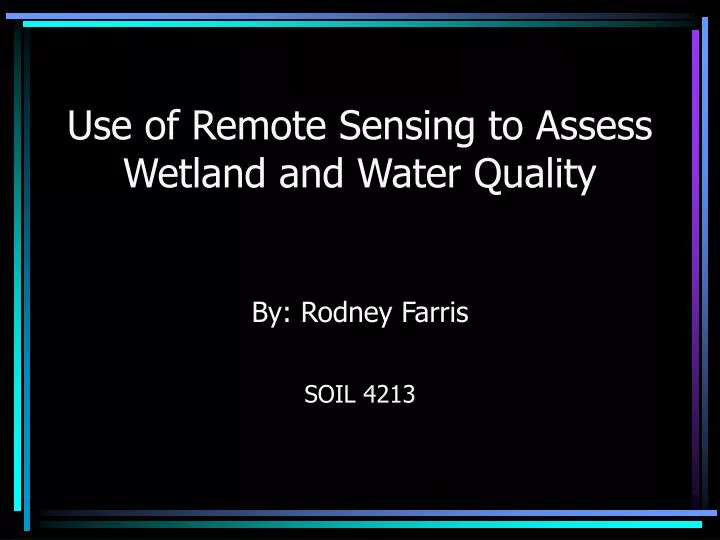 use of remote sensing to assess wetland and water quality